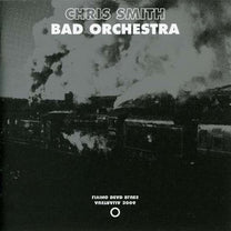 Chris Smith – Bad Orchestra CD