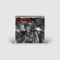 Uranium – Corrosion Of Existence CD