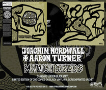 Joachim Nordwall and Aaron Turner – Malign Seeds LP
