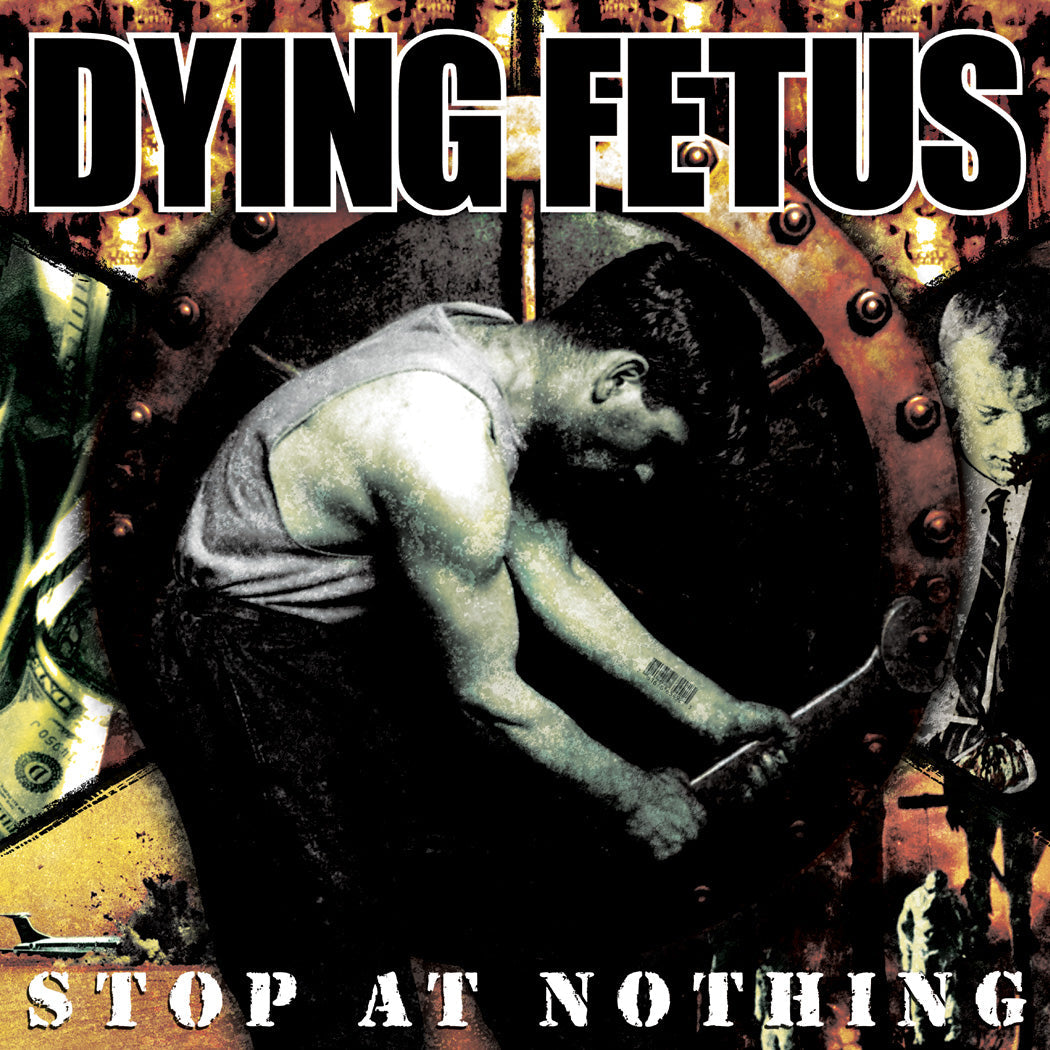 Dying Fetus – Stop At Nothing LP