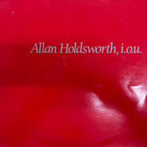 Allan Holdsworth – I.O.U LP (Rare / Used, VG+)