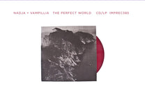 Nadja &amp; Vampillia – The Perfect World LP