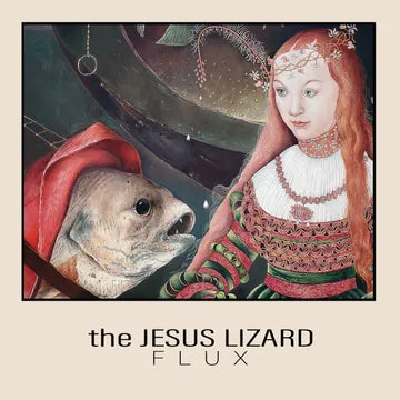 Jesus Lizard – Flux MLP