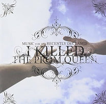 I Killed The Prom Queen – Music For The Recently Deceased CD (Rare / Used, VG+)