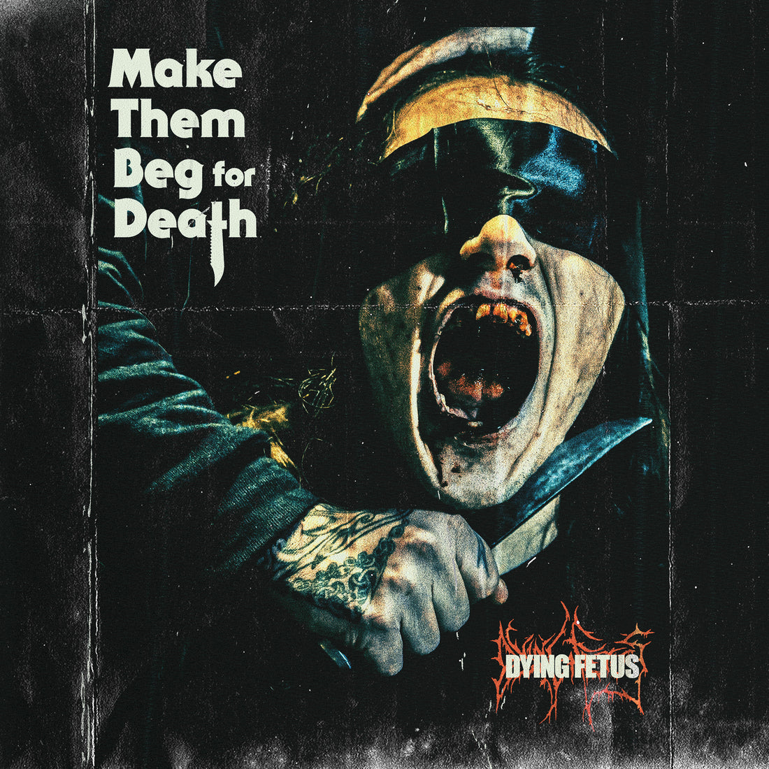 Dying Fetus – Make Them Beg For Death LP