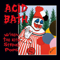 Acid Bath – When The Kite String Pops 2LP