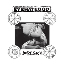 Eyehategod – Dopesick LP