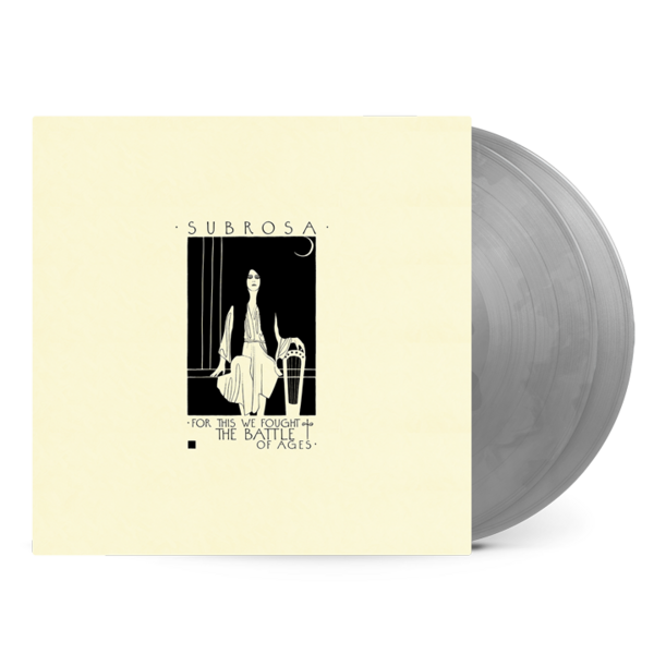 Subrosa – For This We Fought The Battle Of Ages 2LP
