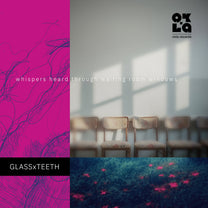 Glass x Teeth – Whispers Heard Through Waiting Room Windows MC