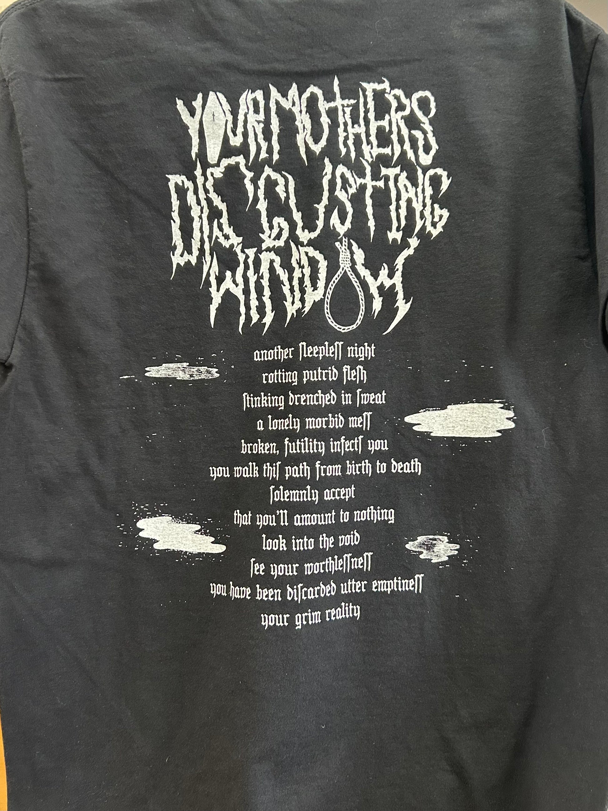 Your Mothers Disgusting Window, T-Shirt