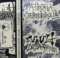 Atrofia Cerebral / Vault Deprogrammer – S/T Split MC
