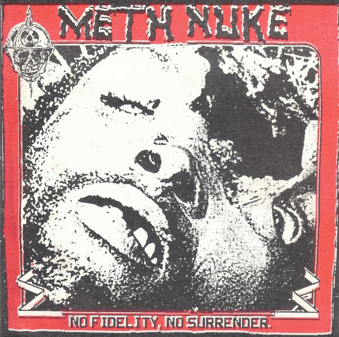 Meth Nuke – No Fidelity, No Surrender 7"
