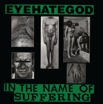 Eyehategod – In The Name Of Suffering LP