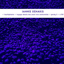 Xenakis, Iannis – Late Works: Taurhiphanie / Voyage Absolu Des Unari Vers Andromede / Gendy 3 / S.709 LP