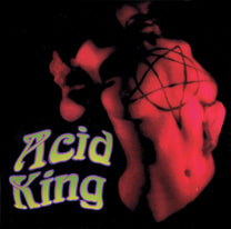 Acid King – Free / Down With The Crown LP