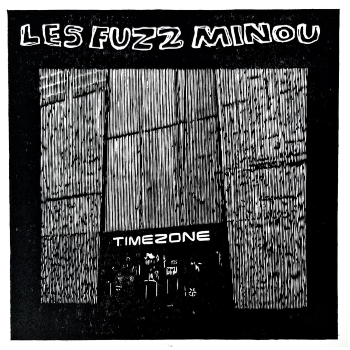 Les Fuzz Minou – Timezone LP