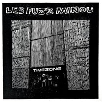 Les Fuzz Minou – Timezone LP