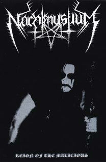 Nachtmystium – Reign Of The Malicious MC (Rare / Used, VG+)