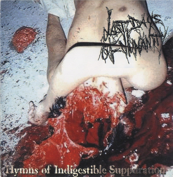 Last Days Of Humanity – Hymns Of Indigestible Suppuration LP