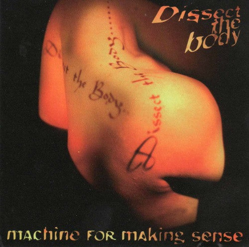 Machine For Making Sense – Dissect The Body CD (Rare / Used, VG+)