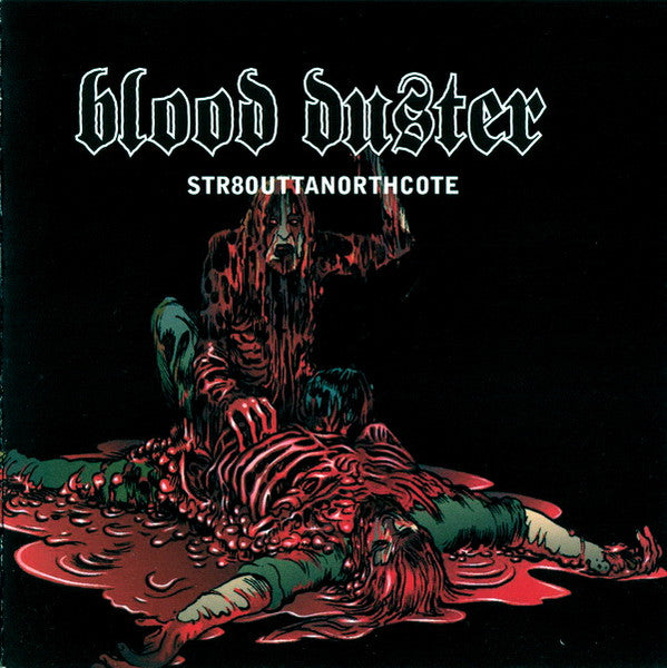 Blood Duster – Str8outtanorthcote CD (Rare / Used, VG+)