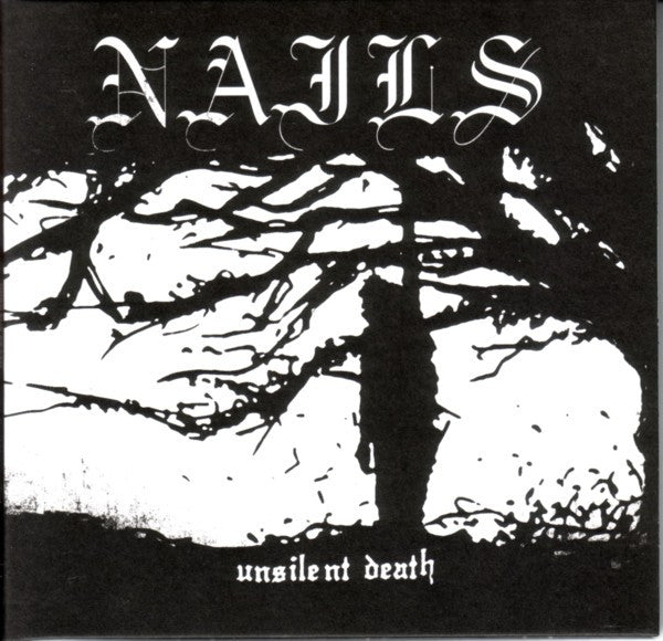 Nails – Unsilent Death CD (Rare / Used, NM)
