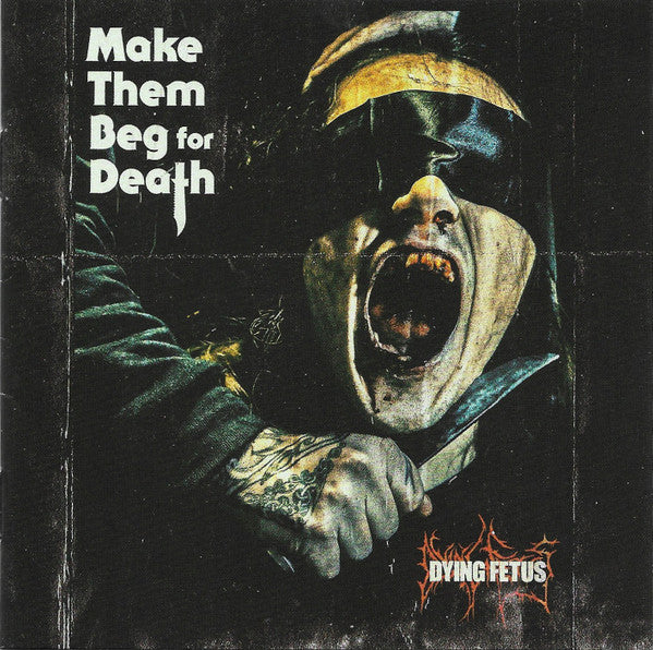 Dying Fetus – Make Them Beg For Death CD (Rare / Used, M)