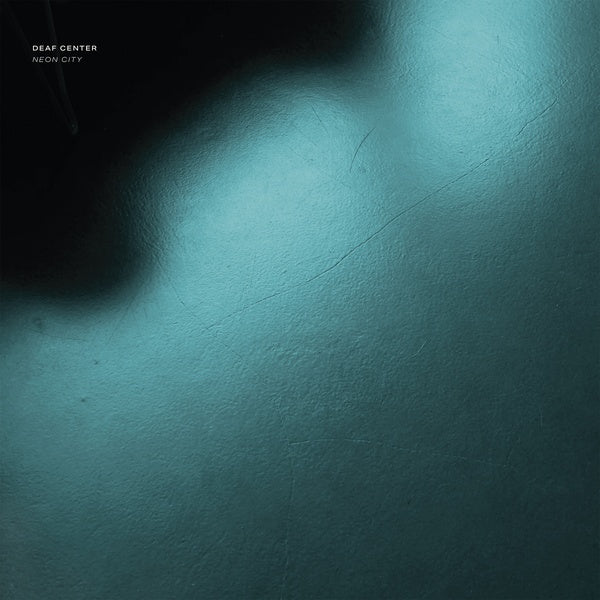 Deaf Center – Neon City LP