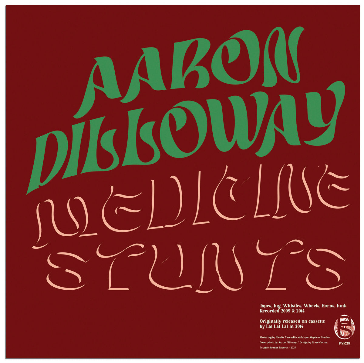 Aaron Dilloway – Medicine Stunts LP