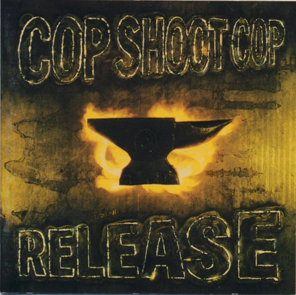 Cop Shoot Cop – Release CD (Rare / Used, NM)