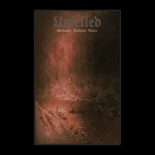 Unfelled – Beneath Distant Skies MC (Rare / Used, NM)