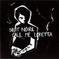 Nuit Noire / Call Me Loretta – Split 7" (Rare / Used, VG+)