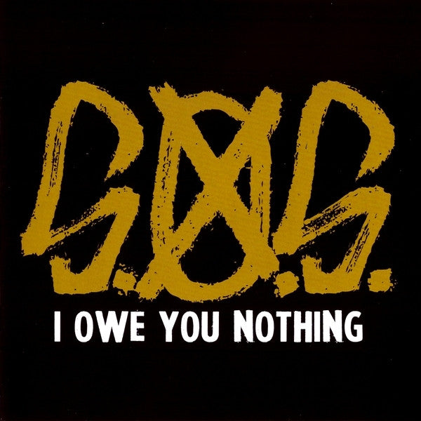 S.O.S. – I Owe You Nothing CD (Rare / Used, NM)