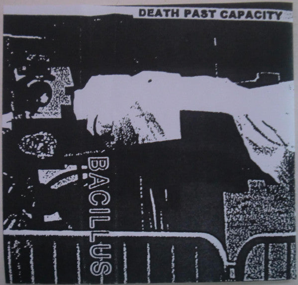 Bacillus – Death Past Capacity MC (Rare / Used, VG+)