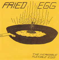 Fried Egg – The Incredible Flexible Egg 7" (Rare / Used, VG+)
