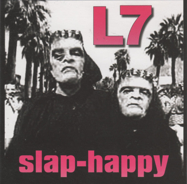 L7 – Slap-Happy CD (Rare / Used, VG+)