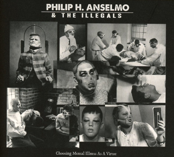 Philip H. Anselmo And The Illegals – Choosing Mental Illness As A Virtue CD (Rare / Used, NM)
