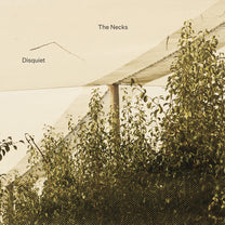 The Necks – Disquiet 3CD