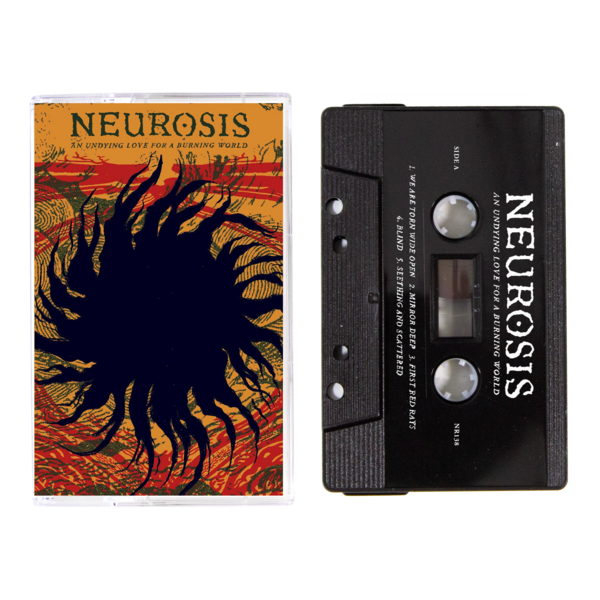 Neurosis – An Undying Love For A Burning World MC