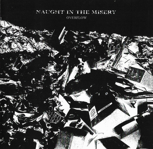 Naught In the Misery – Overflow CD (Rare / Used, VG+)