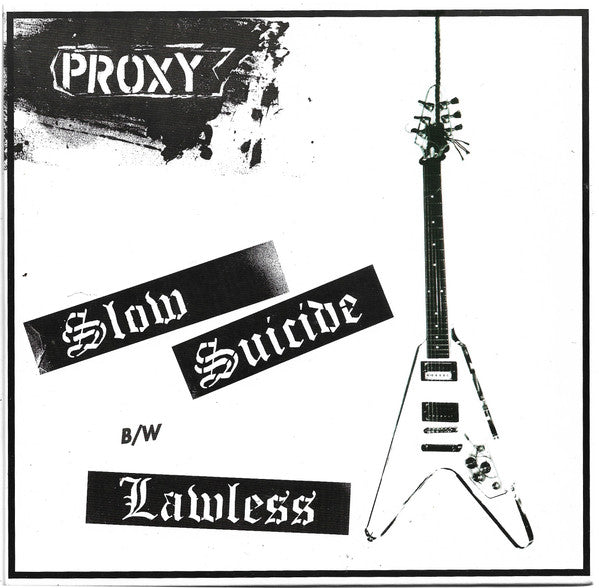 Proxy – Slow Suicide b/w Lawless 7" (Rare / Used, VG)
