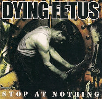 Dying Fetus – Stop At Nothing CD (Rare / Used, VG+)