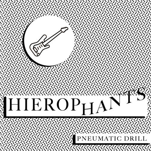 Hierophants – Pneumatic Drill 7" (Rare / Used, VG+)