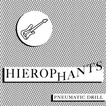 Hierophants – Pneumatic Drill 7" (Rare / Used, VG+)