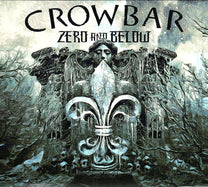 Crowbar – Zero and Below CD (Rare / Used, NM)