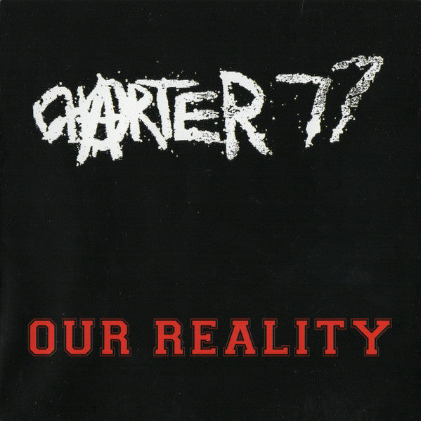 Charter 77 – Our Reality CD (Rare / Used, NM)