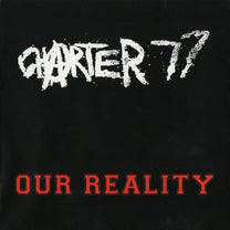 Charter 77 – Our Reality CD (Rare / Used, NM)