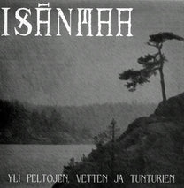 Isanmaa – Yli Peltojen, Vetten Ja Tunturien 7" (Rare / Used, NM)