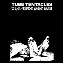 Tube Tentacles – Thanatophobia MC (Rare / Used, VG+)