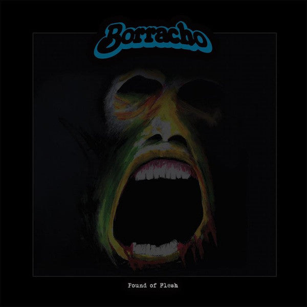 Borracho – Pound Of Flesh 2LP (Rare / Used, NM)